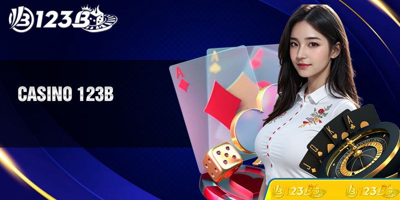 Yếu tố tạo nên sự đặc sắc cho Casino 123B