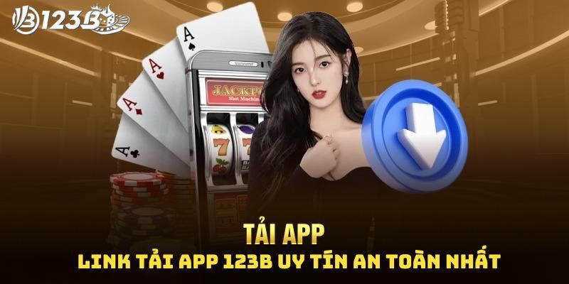 Hướng dẫn cách tải app 123B trên nền tảng IOS